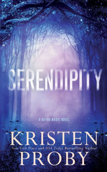 Serendipity: A Bayou Magic Novel