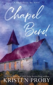Title: Chapel Bend Special Edition, Author: Kristen Proby