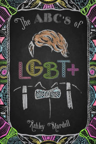 Title: The ABC's of LGBT+: (Gender Identity Book for Teens, Teen & Young Adult LGBT Issues), Author: Ash Hardell