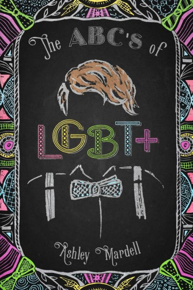 The ABC's of LGBT+: (Gender Identity Book for Teens, Teen & Young Adult LGBT Issues)