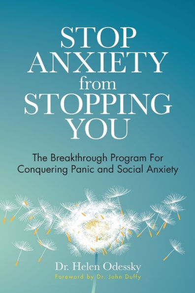 Stop Anxiety from Stopping You: The Breakthrough Program For Conquering Panic and Social Anxiety (Gift for women)