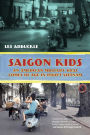 Saigon Kids: An American Military Brat Comes of Age in 1960's Vietnam