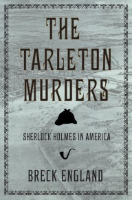 Title: The Tarleton Murders: Sherlock Holmes in America (British Mystery and Suspense Book), Author: Breck England