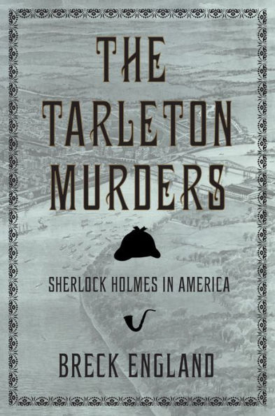 The Tarleton Murders: Sherlock Holmes in America (British Mystery and Suspense Book)