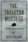 The Tarleton Murders: Sherlock Holmes in America (British Mystery and Suspense Book)