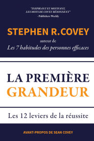 Title: La Première Grandeur, Author: Stephen R. Covey