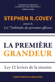 Title: La Première Grandeur, Author: Stephen R. Covey