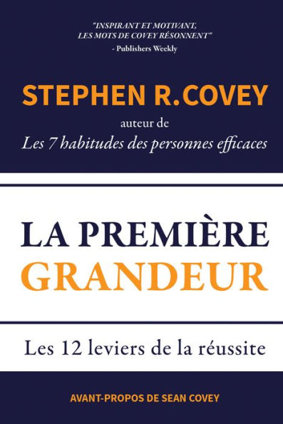 La Première Grandeur: Les 12 leviers de la réussite