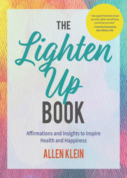 The Lighten Up Book: Affirmations and Insights to Inspire Health Happiness (Birthday Funny Gift, for Fans of It's OK if You're Not OK)