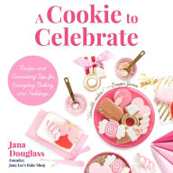 Title: A Cookie to Celebrate: Recipes and Decorating Tips for Everyday Baking and Holidays, Author: J. Frank Cinta Cruz