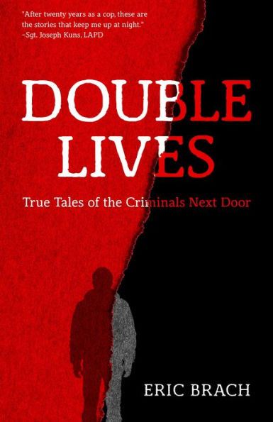 Double Lives: True Tales of the Criminals Next Door (A Crime Book, Serial Killers, for Fans Cold Case Files or If You Tell)