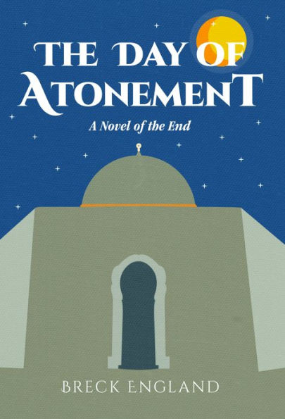 the Day of Atonement: A Novel End