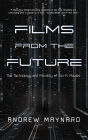 Films from the Future: The Technology and Morality of Sci-Fi Movies