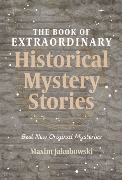 The Book of Extraordinary Historical Mystery Stories: Best New Original Mysteries