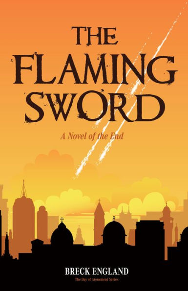 the Flaming Sword: A Novel of End (Religious Fiction, Political Mystery)