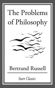 Title: The Problems of Philosophy, Author: Bertrand Russell