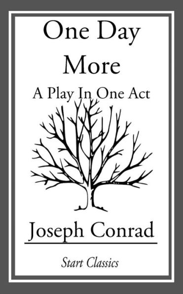 One Day More: A Play in One Act