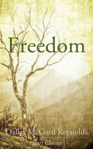 Title: Freedom, Author: Dallas McCord Reynolds