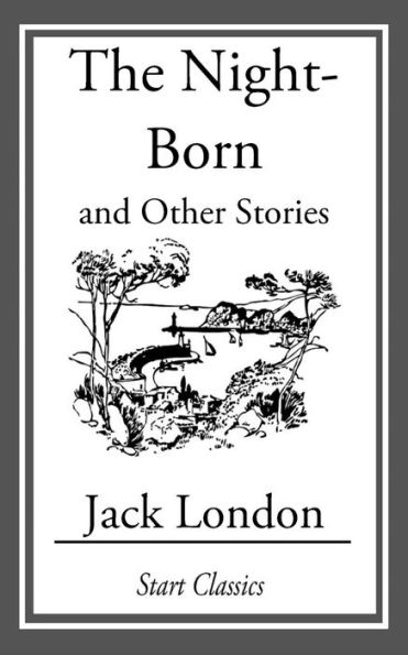 The Night-Born: And Other Stories