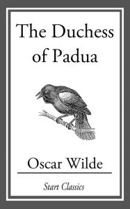 Title: The Duchess of Padua, Author: Oscar Wilde