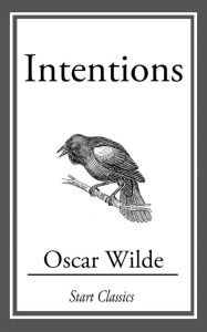 Title: Intentions, Author: Oscar Wilde