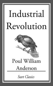 Title: Industrial Revolution, Author: Poul Anderson