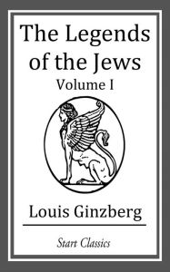Title: The Legends of the Jews, Author: Louis Ginzberg