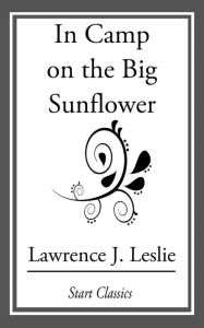 Title: In Camp on the Big Sunflower, Author: Lawrence J. Leslie