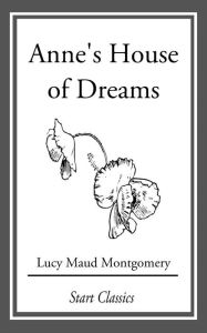 Title: Anne's House of Dreams, Author: Lucy Maud Montgomery