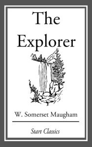 Title: The Explorer, Author: W. Somerset Maugham