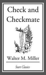 Title: Check and Checkmate, Author: Walter M. Miller