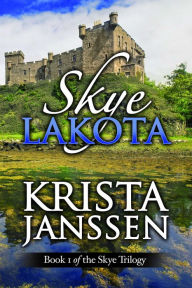 Title: Skye Lakota, Author: Krista Janssen