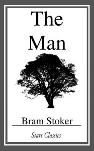 Title: The Man, Author: Bram Stoker