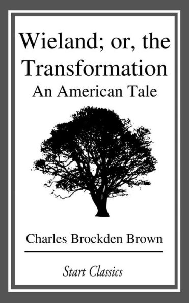 Wieland; or, the Transformation: An American Tale