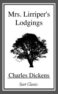 Title: Mrs. Lirriper's Lodgings, Author: Charles Dickens