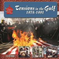 Title: Tensions in the Gulf, 1978-1991, Author: J. E. Peterson