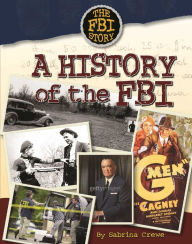 Title: A History of the FBI, Author: Sabrina Crewe