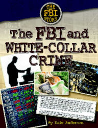 Title: The FBI and White-Collar Crime, Author: Dale Anderson