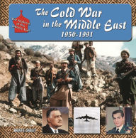 Title: The Cold War in Middle East, 1950-1991, Author: Brent E Sasley