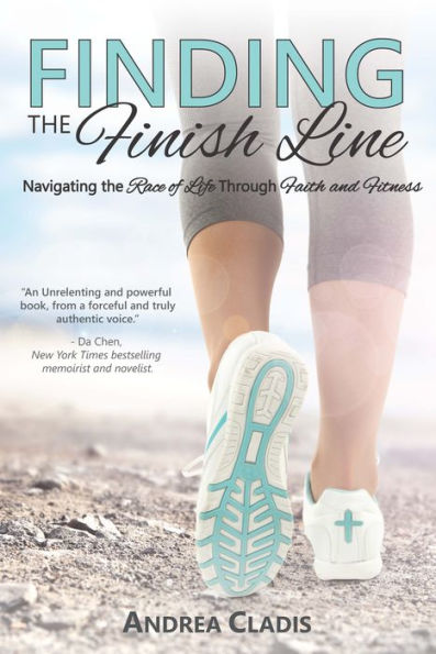 Finding the Finish Line: Navigating Race of Life Through Faith and Fitness