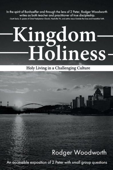 Kingdom Holiness: Holy Living in a Challenging Culture