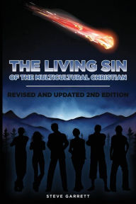 Title: The Living Sin of the Multicultural Christian, Author: Steve Garrett