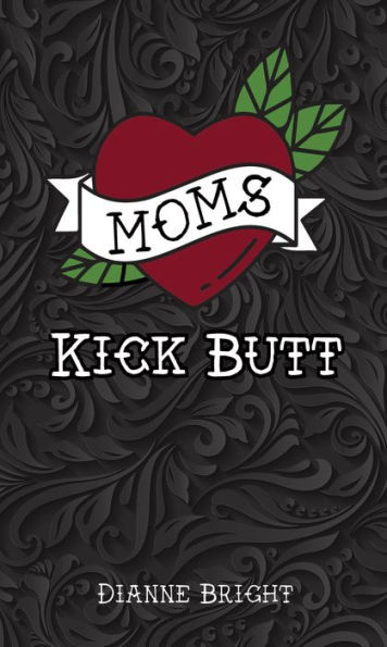 Moms Kick Butt