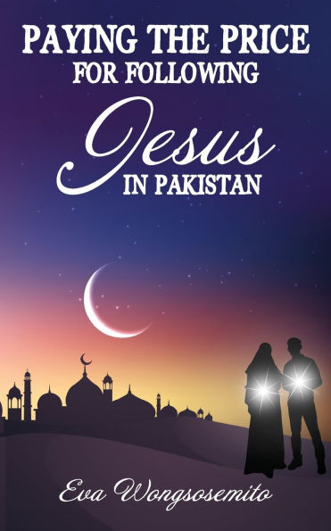 Paying the Price for Following Jesus Pakistan