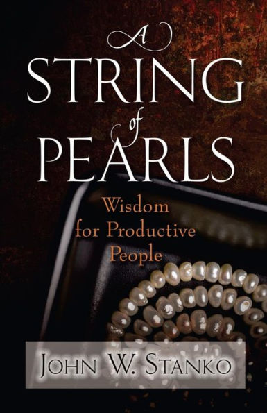 A String of Pearls: Wisdom for Productive People