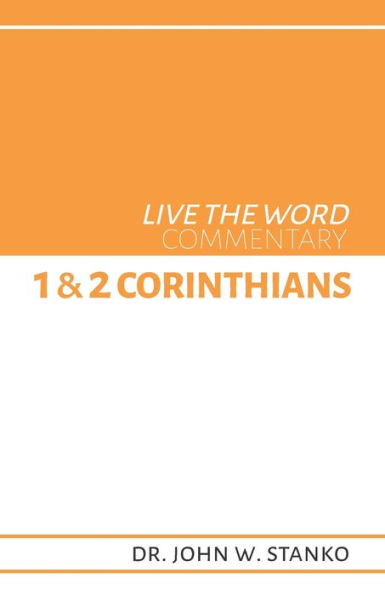 Live the Word Commentary: 1 & 2 Corinthians