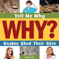 Title: Snakes Shed Their Skin, Author: Susan Heinrichs Gray