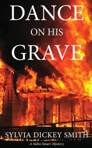 Title: Dance on His Grave, Author: Sylvia Dickey Smith