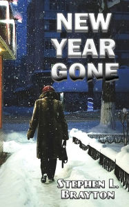 Title: New Year Gone, Author: Stephen Brayton