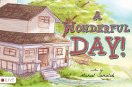 Title: A Wonderful Day!, Author: Michael Samulak